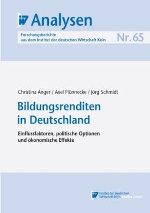 Bildungsrenditen in Deutschland von Anger,  Christina, Plünnecke,  Axel, Schmidt,  Jörg