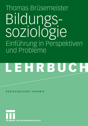 Bildungssoziologie von Brüsemeister,  Thomas, Goeppert,  Sebastian, Unger,  Tim