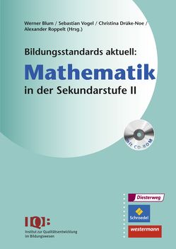 Bildungsstandards aktuell: Mathematik in der Sekundarstufe II von Blüm,  Werner, Drüke-Noe,  Christina, Roppelt,  Alexander, Vogel,  Sebastian