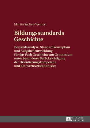 Bildungsstandards Geschichte von Sachse-Weinert,  Martin