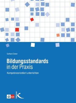 Bildungsstandards in der Praxis von Ziener,  Gerhard