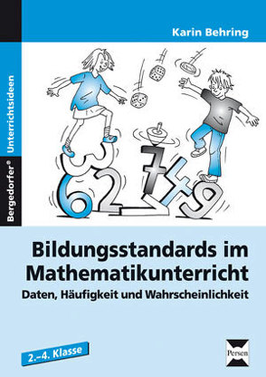 Bildungsstandards Mathematikunterricht – 2.-4. Kl. von Behring,  Karin