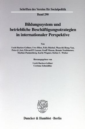 Bildungssystem und betriebliche Beschäftigungsstrategien in internationaler Perspektive. von Backes-Gellner,  Uschi, Schmidtke,  Corinna