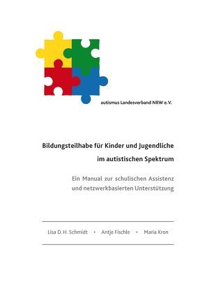 Bildungsteilhabe für Kinder und Jugendliche im autistischen Spektrum von Fischle,  Antje, Kron,  Maria, Schmidt,  Lisa D. H.