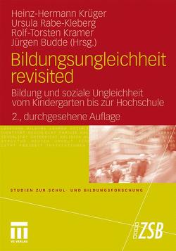 Bildungsungleichheit revisited von Budde,  Juergen, Kramer,  Rolf-Torsten, Krüger,  Heinz Hermann, Rabe-Kleberg,  Ursula
