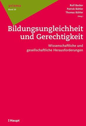 Bildungsungleichheit und Gerechtigkeit von Becker,  Rolf, Bühler,  Patrick, Bühler,  Thomas