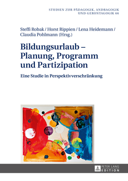 Bildungsurlaub – Planung, Programm und Partizipation von Heidemann,  Lena, Pohlmann,  Claudia, Rippien,  Horst, Robak,  Steffi