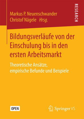 Bildungsverläufe von der Einschulung bis in den ersten Arbeitsmarkt von Nägele,  Christof, Neuenschwander,  Markus P.