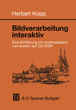 Bildverarbeitung interaktiv von Kopp,  Herbert