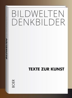 Bildwelten-Denkbilder von Bachmayer,  Hans M, Bachmayer,  Hans Matthäus, Baudrillard,  Jean, Bischof,  Rita, Bolz,  Norbert, Hoffmann-Axthelm,  Dieter, Kamper,  Dietmar, Loo,  Otto van de, Otto van de Loo,  Otto, Penck,  A R, Platschek,  Hans, Rainer,  Arnulf, Rieger,  Helmut, Rötzer,  Florian, Saura,  Antonio, Simons,  Eberhard, Treusch-Dieter,  Gerburg, Virilio,  Paul