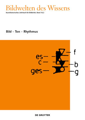 Bildwelten des Wissens / Bild – Ton – Rhythmus von Blümle,  Claudia, Bredekamp,  Horst, Bruhn,  Matthias, Müller-Helle,  Katja