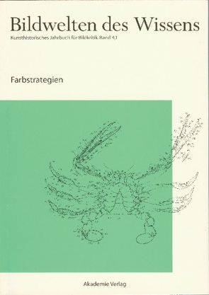 Bildwelten des Wissens / Farbstrategien von Blümle,  Claudia, Bredekamp,  Horst, Bruhn,  Matthias, Müller-Helle,  Katja
