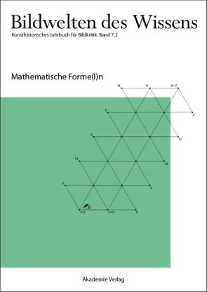 Bildwelten des Wissens / Mathematische Forme(l)n von Blümle,  Claudia, Bredekamp,  Horst, Bruhn,  Matthias, Müller-Helle,  Katja