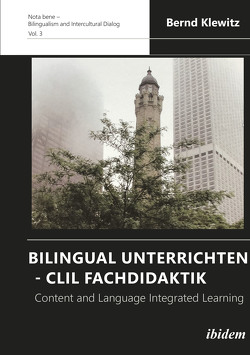 Bilingual Unterrichten – CLIL Fachdidaktik von Klewitz,  Bernd