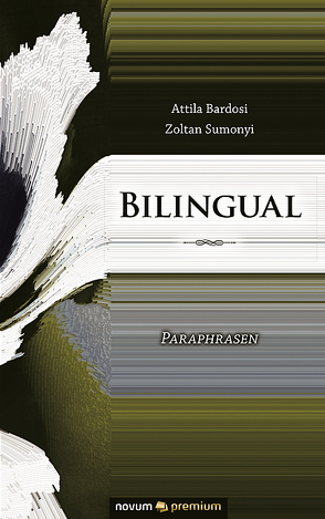 Bilingual von Attila Bardosi & Zoltan Sumonyi