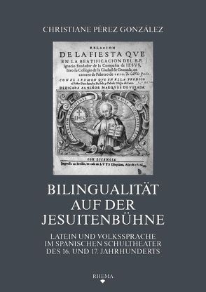 Bilingualität auf der Jesuitenbühne von Pérez González,  Christiane
