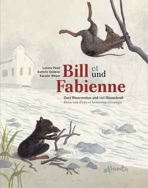 Bill und Fabienne/ Bill et Fabienne von Pauli,  Lorenz, Schärer,  Kathrin, Weber,  Karolin