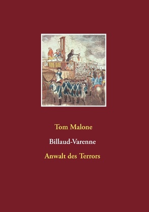 Billaud-Varenne Anwalt des Terrors von Malone,  Tom