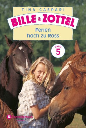 Bille und Zottel Bd. 05 – Ferien hoch zu Ross von Caspari,  Tina