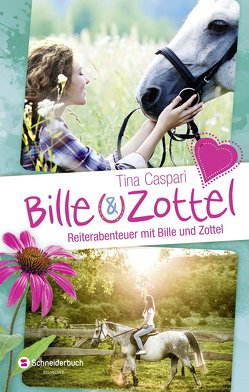 Bille und Zottel – Reiterabenteuer mit Bille und Zottel von Caspari,  Tina