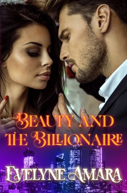 Billionaires and the City / Beauty and the Billionaire von Amara,  Evelyne