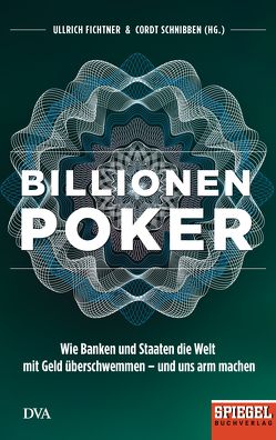Billionenpoker von Fichtner,  Ullrich, Schnibben,  Cordt