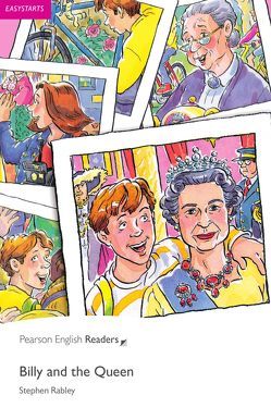Billy and the Queen – Leichte Englisch-Lektüre (A1) von Rabley,  Stephen