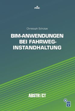 BIM-Anwendungen bei Fahrweginstandhaltung von Schütze,  Christoph