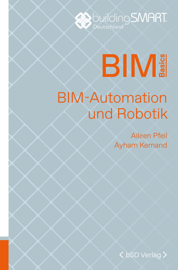 BIM-Automation und Robotik von Kemand,  Ayham, Pfeil,  Aileen