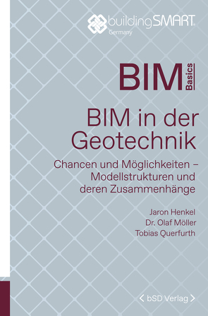 BIM in der Geotechnik von Dr. Möller,  Olaf, Henkel,  Jaron, Querfurth,  Tobias