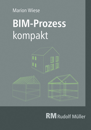 BIM-Prozess kompakt von Wiese,  Marion