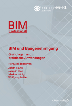 BIM und Baugenehmigung von Boettcher,  Peter, Díaz,  Joaquín, Fauth,  Judith, König,  Markus, Mueller,  Wolfgang