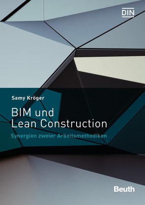 BIM und Lean Construction – Buch mit E-Book von Kröger,  Samy