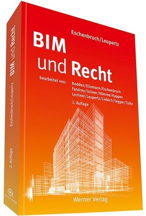 BIM und Recht von Eschenbruch,  Prof. Dr. Klaus, Leupertz,  Prof. Stefan