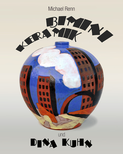 Bimini Keramik und Dina Kuhn von Renn,  Michael