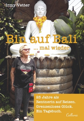 Bin auf Bali … mal wieder von Vetter,  Irmy