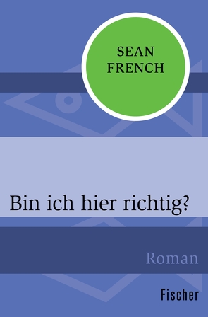 Bin ich hier richtig? von French,  Sean, Schmidt,  Rainer