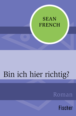 Bin ich hier richtig? von French,  Sean, Schmidt,  Rainer