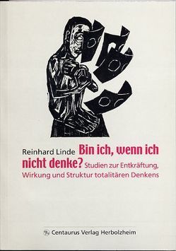 Bin ich, wenn ich nicht denke? von Linde,  Reinhard