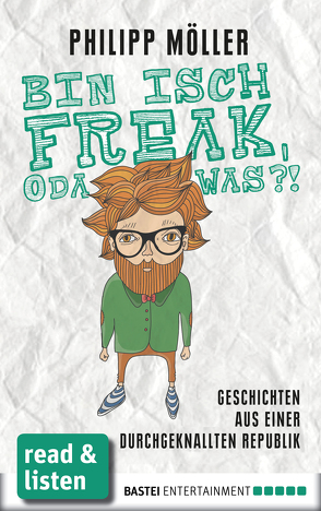 Bin isch Freak, oda was?! von Möller,  Philipp, Ulmen,  Christian