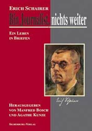 Bin Journalist, nichts weiter von Bosch,  Manfred, Kunze,  Agathe, Schairer,  Erich