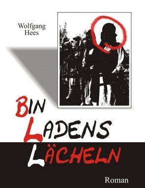Bin Ladens Lächeln von Hees,  Wolfgang