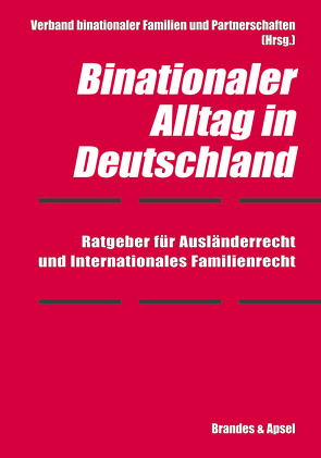Binationaler Alltag in Deutschland von Hörnig,  Elmar, Kinder,  Marian, Kurz,  Tilman, Lokau,  Viktoria, Schmidt-Bandelow,  Svenja