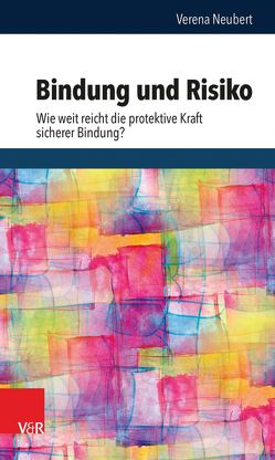 Bindung und Risiko von Neubert,  Verena