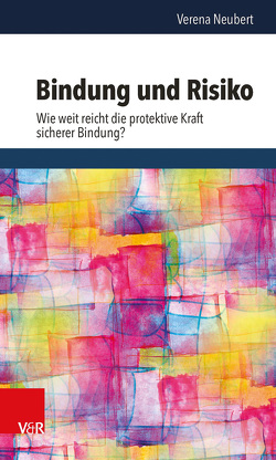 Bindung und Risiko von Neubert,  Verena