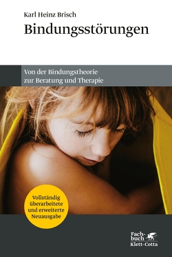 Bindungsstörungen von Brisch,  Karl Heinz
