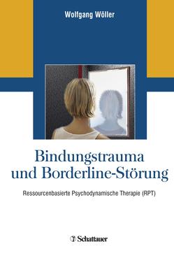 Bindungstrauma und Borderline-Störung von Wöller,  Wolfgang