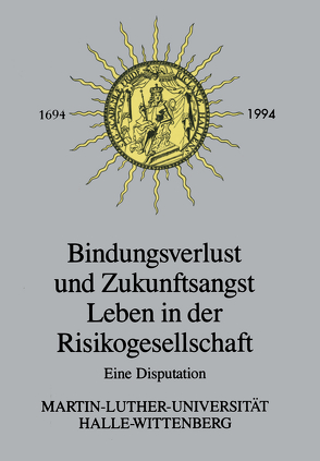 Bindungsverlust und Zukunftsangst Leben in der Risikogesellschaft von Hartwich,  Hans-Herman