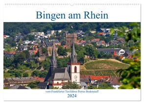 Bingen am Rhein vom Frankfurter Taxifahrer Petrus Bodenstaff (Wandkalender 2024 DIN A2 quer), CALVENDO Monatskalender von Bodenstaff,  Petrus