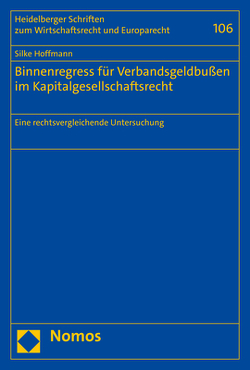 Binnenregress für Verbandsgeldbußen im Kapitalgesellschaftsrecht von Höffmann,  Silke